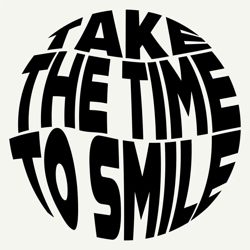 Take the Time to smile