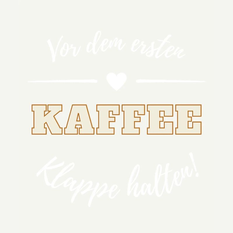Vor dem ersten Kaffe - Klappe - Kaffesüchtig