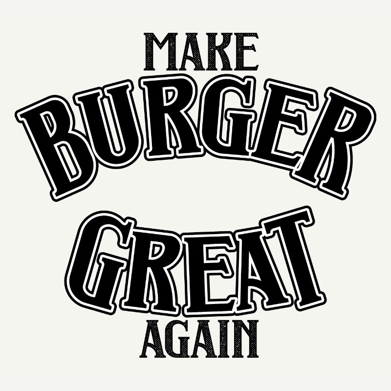 Make Burger great again