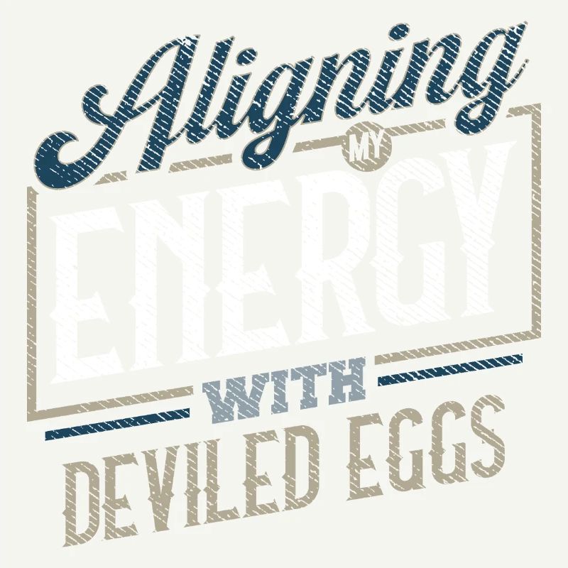 Aligning My Energy With Deviled Eggs Humor