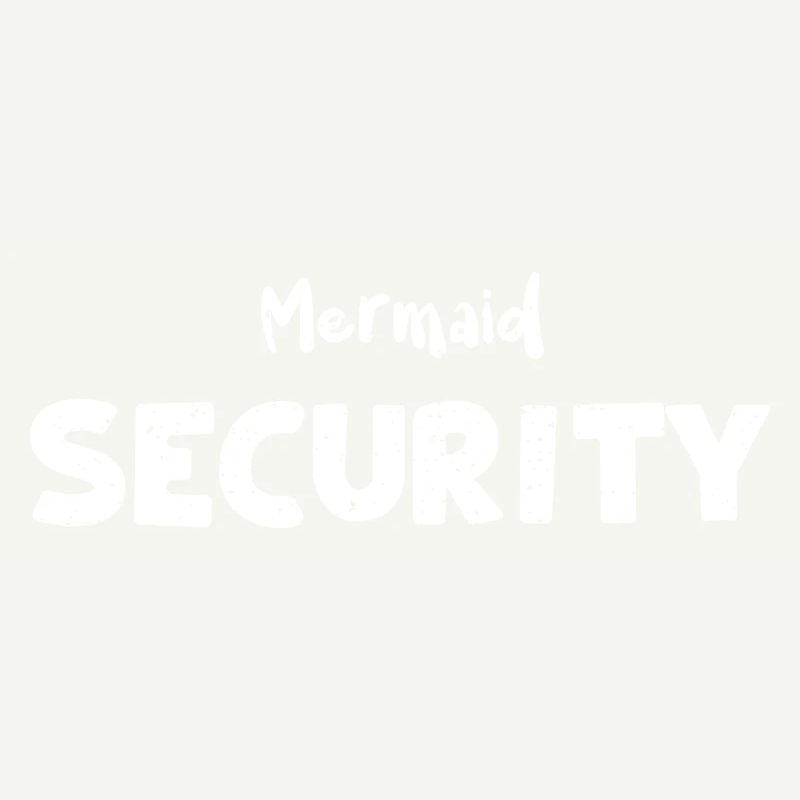 Mermaid Security - Dad