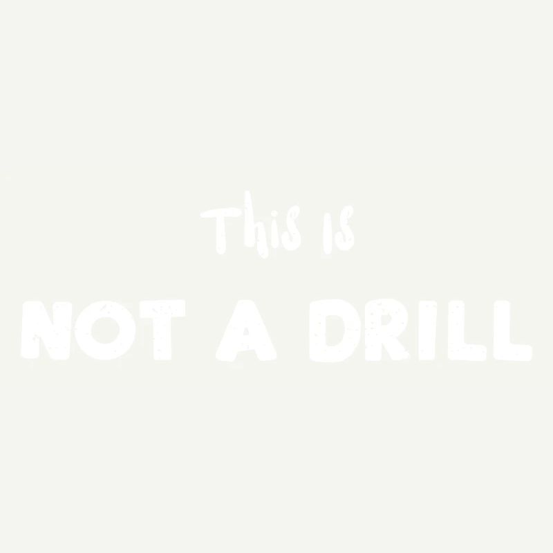 This Is Not A Drill - Carpenter