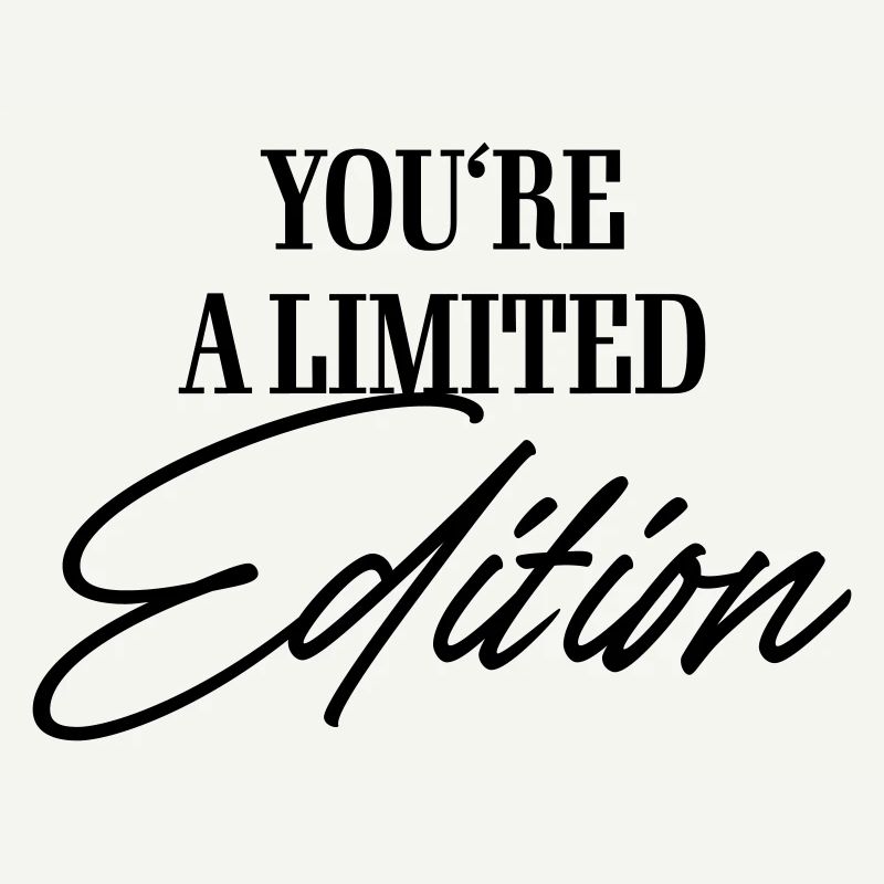 Vous êtes une édition limitée