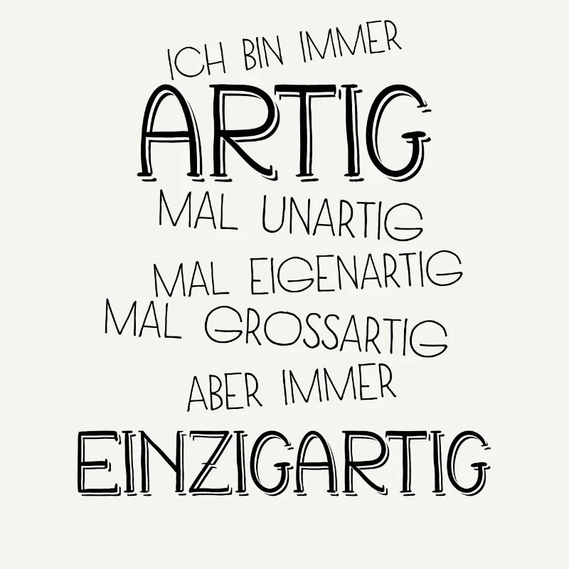 Artig Einzigartig / Lustig Spruch Geschenk