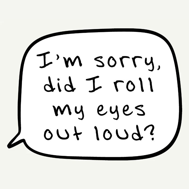 Saying Eye Rolls Funny Gift