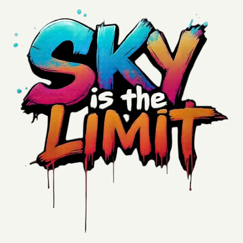 sky is the limit