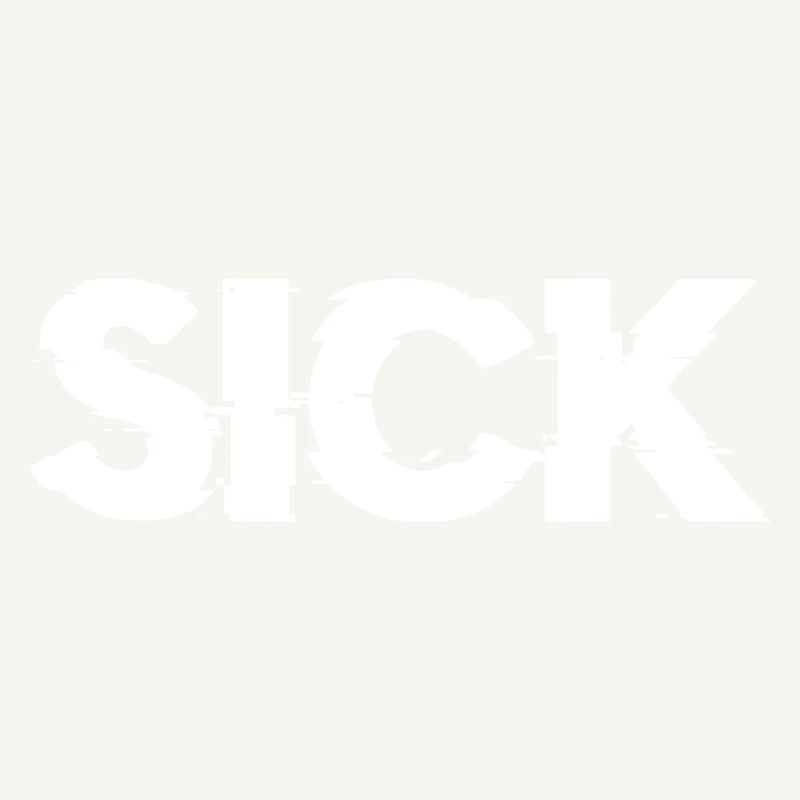 SICK Krass Angesagter Spruch