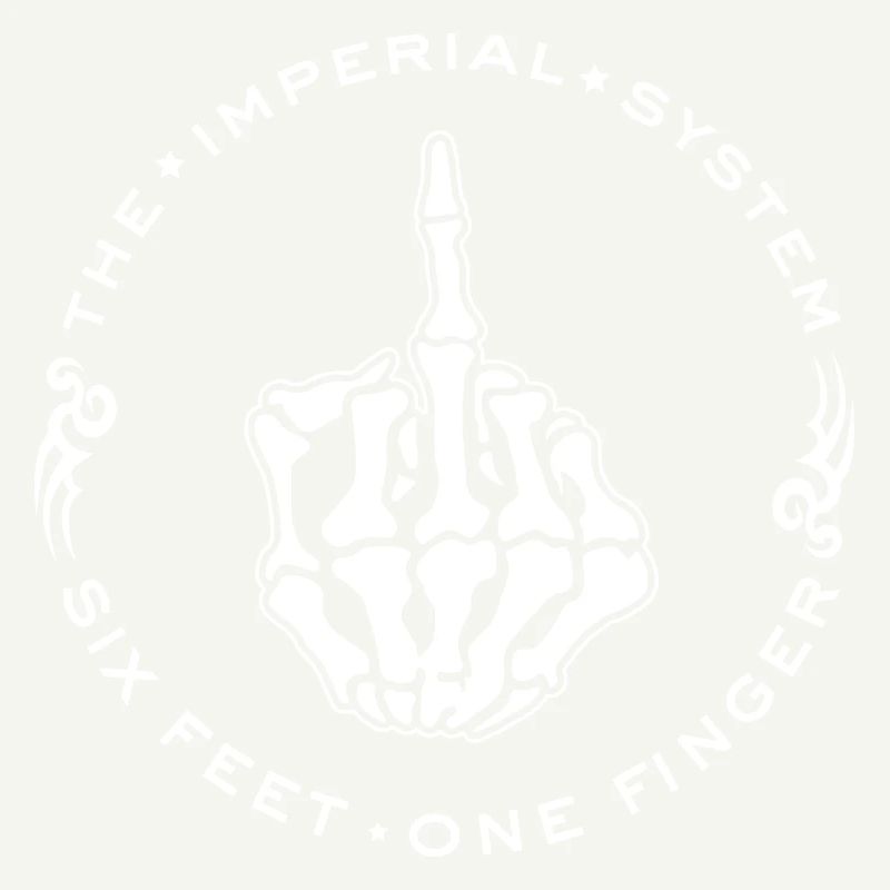 Goth Skeleton Funny Sayings The imperial system