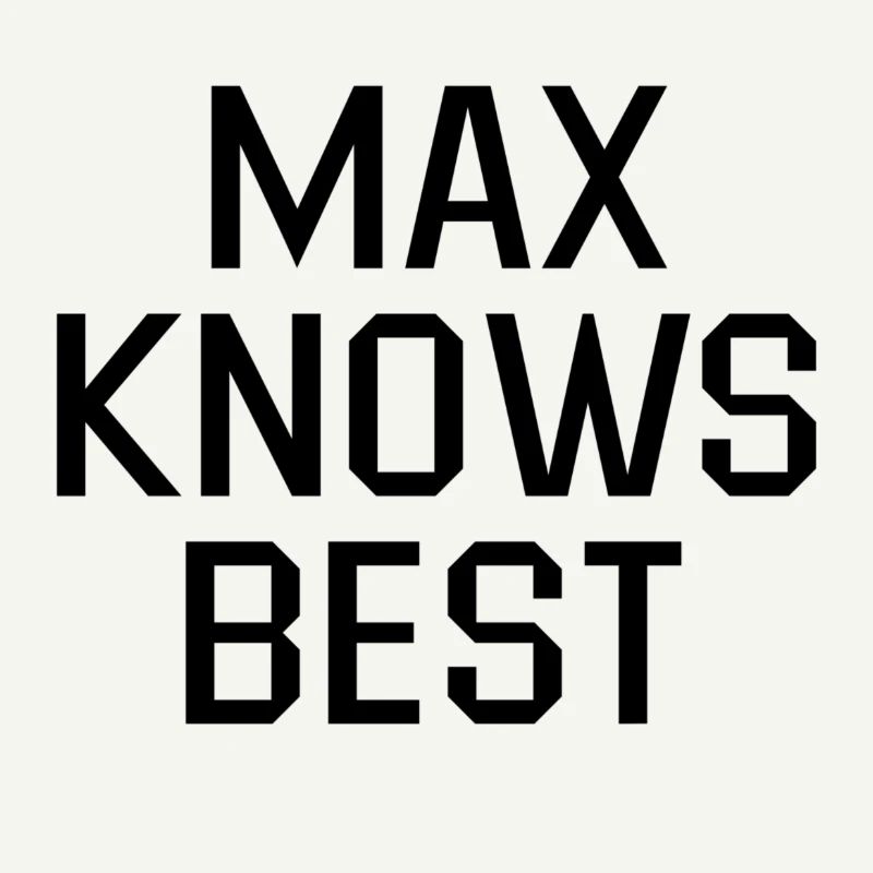 Max Knows Best Black