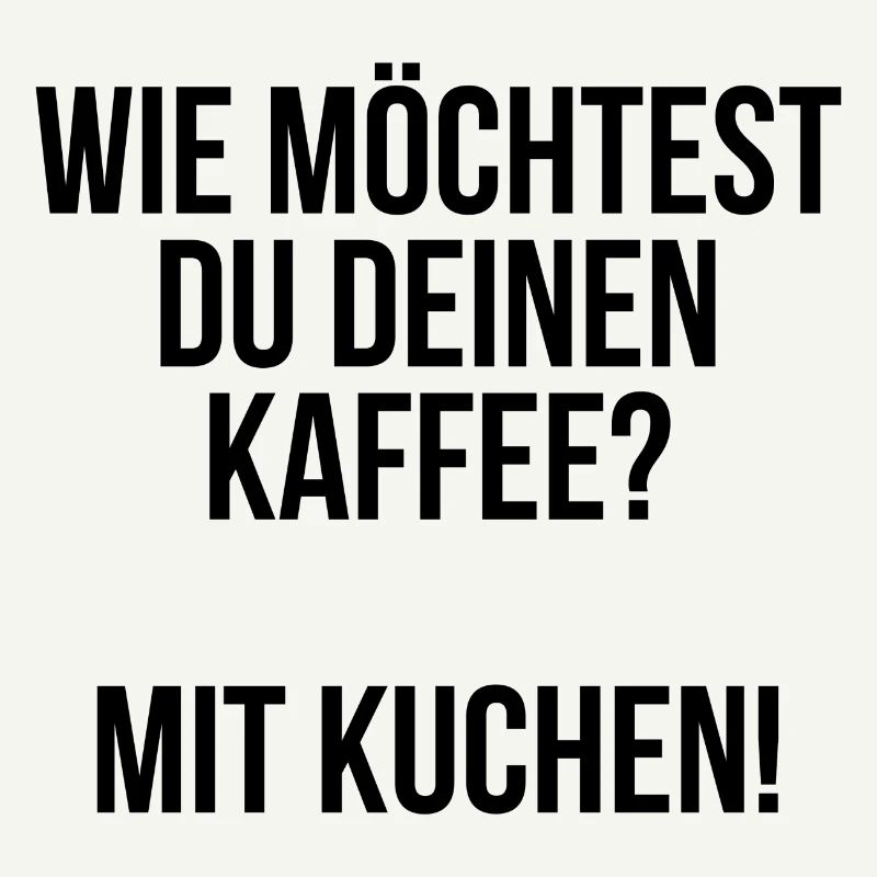 Wie möchtest du deinen Kaffee? Mit Kuchen!