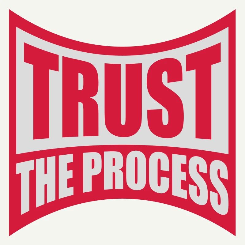 trust the process Quote