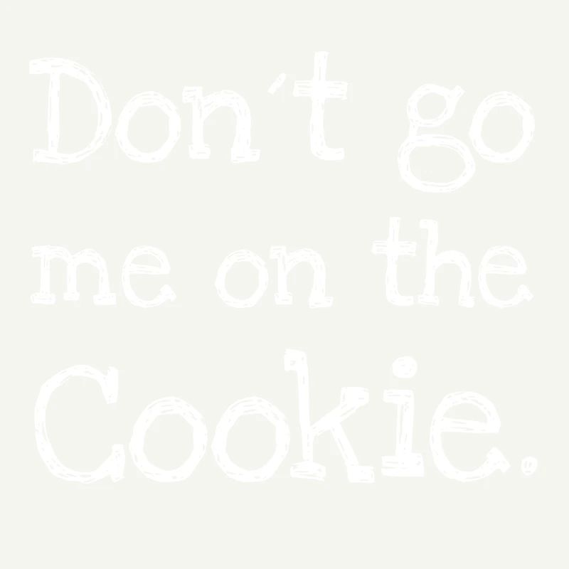 Ne me sortez pas du Cookie