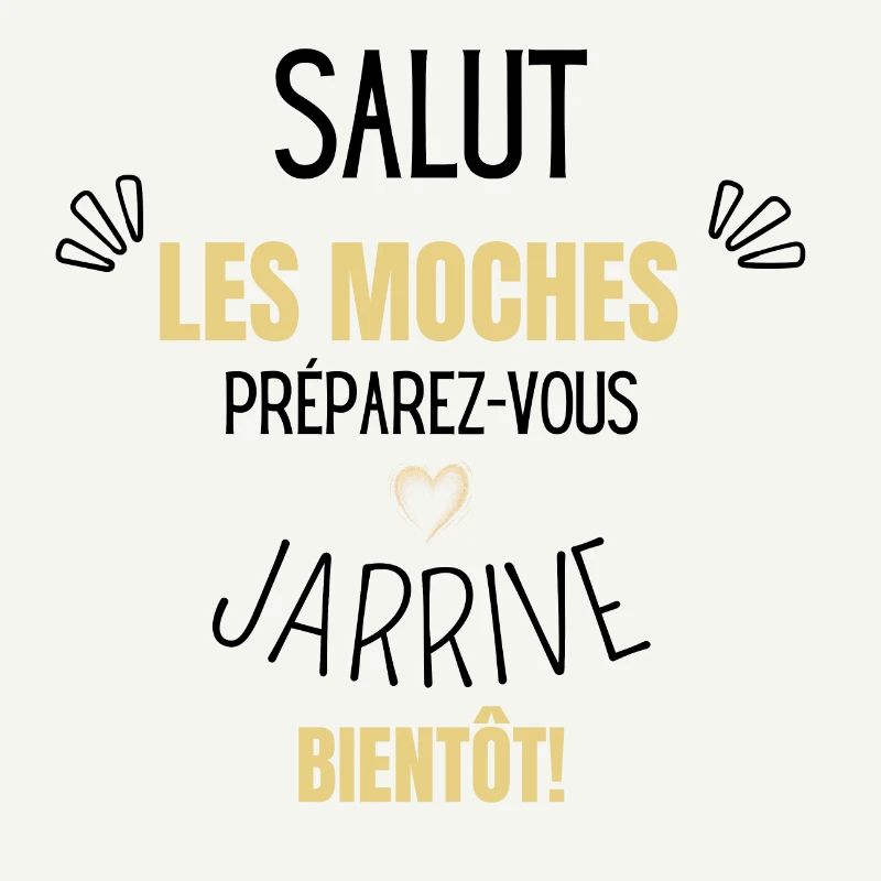 Preparez-vous j’arrive bientôt