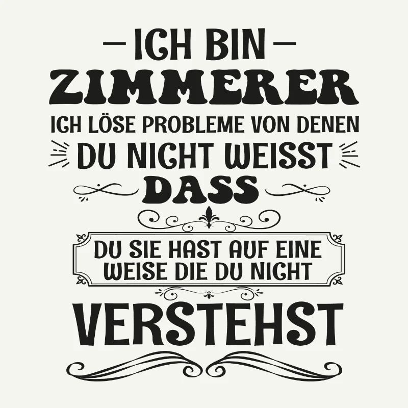 Lustiges Zimmermann Spruch Zimmerer Beruf Geschenk