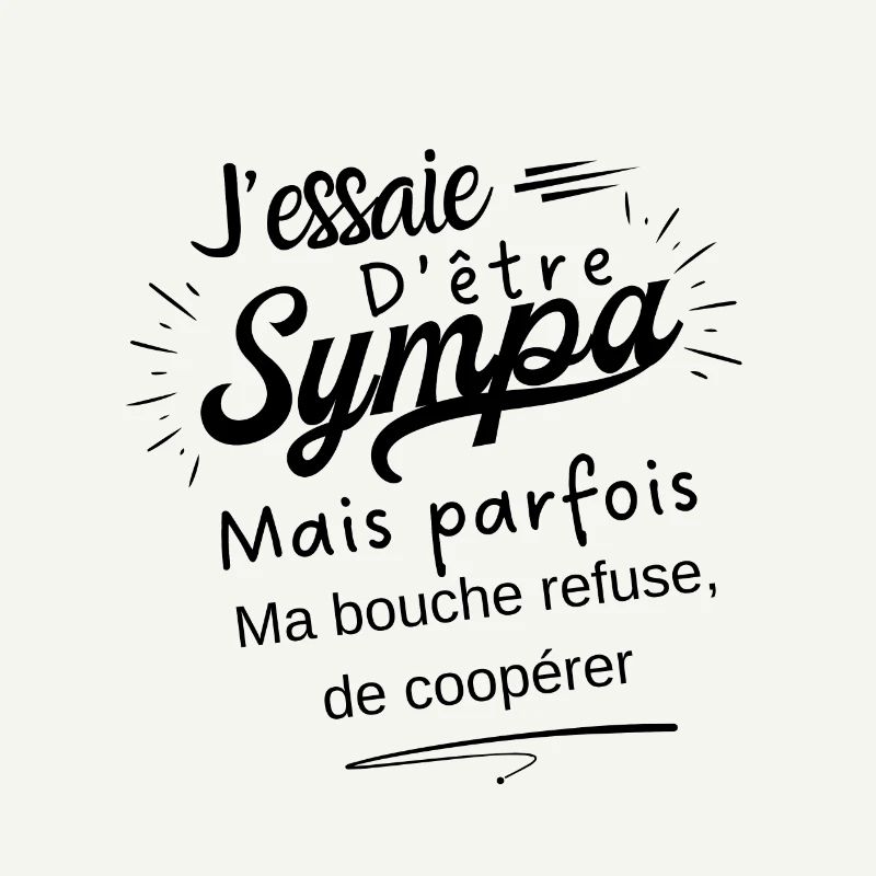 sympa mais ma bouche refuse de coopérer