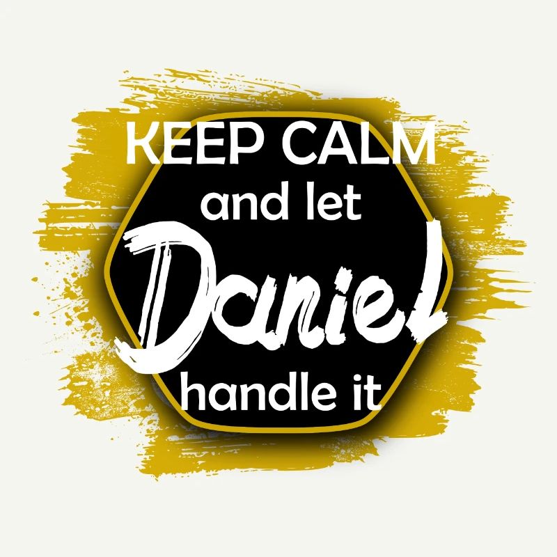 Keep Calm let Daniel handle it lustiger Spruch