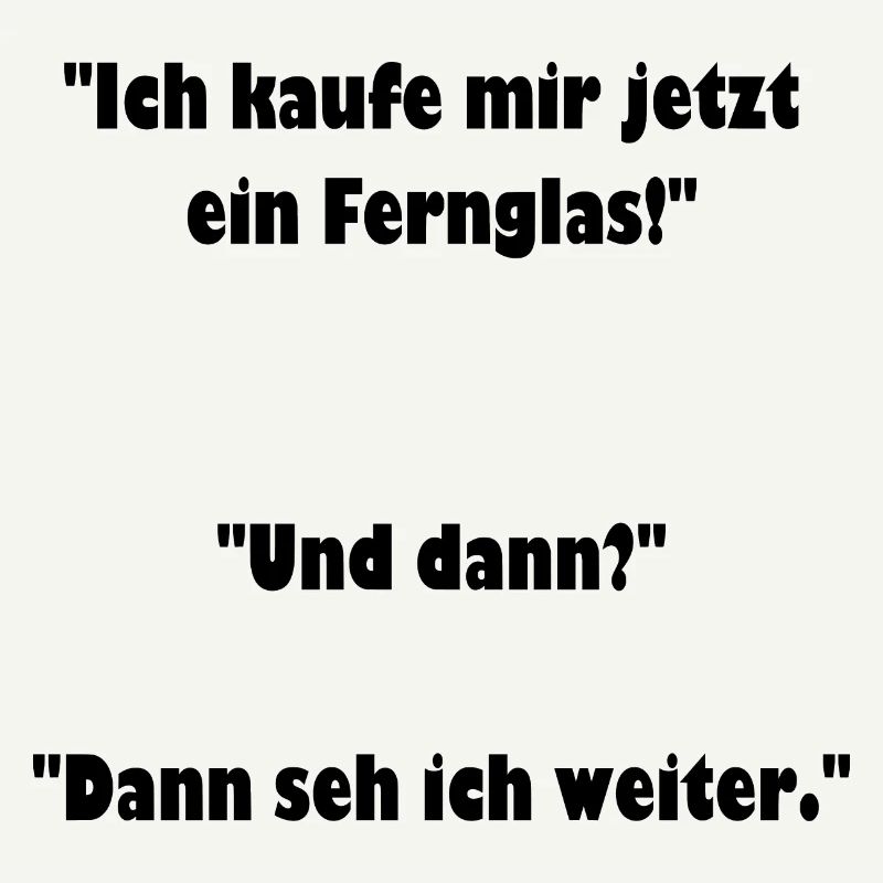 Fernglas, cooler Spruch, Geschenkidee