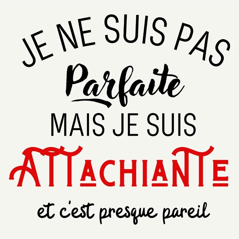 Pas parfaite mais attachiante