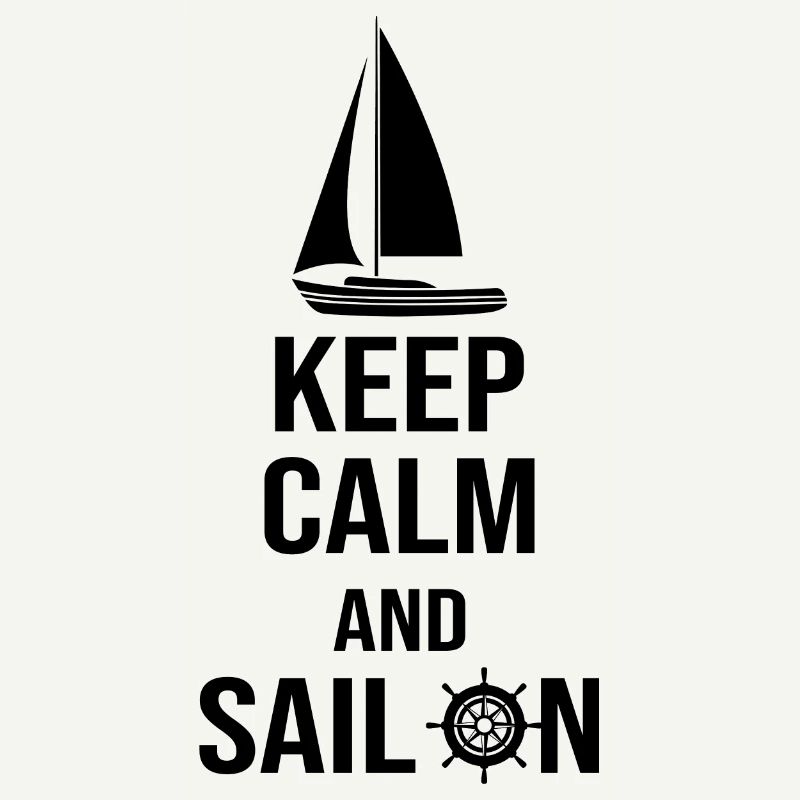 Keep calm and sail on