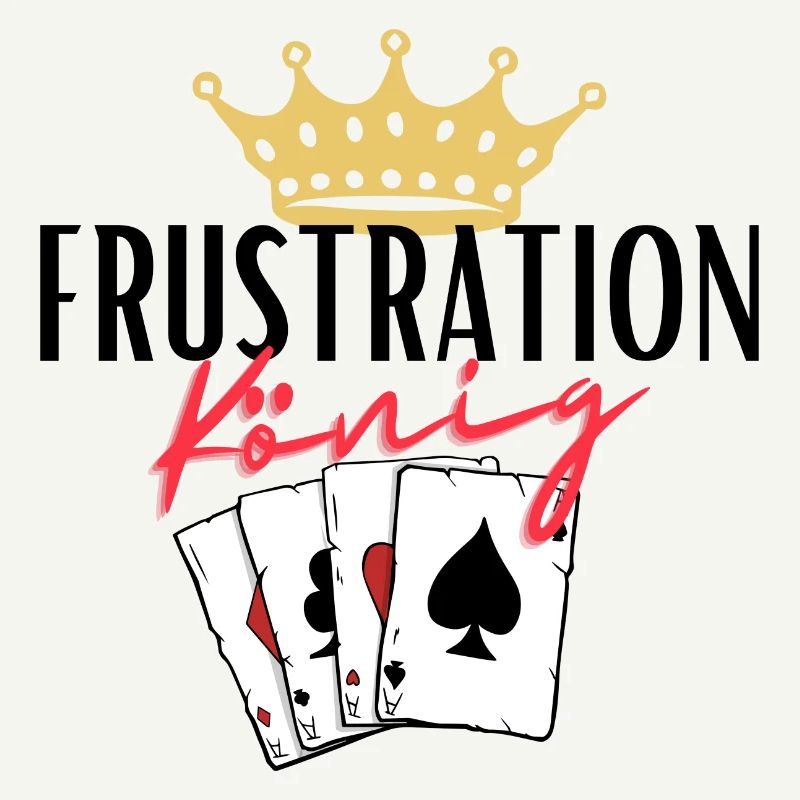 Frustration König