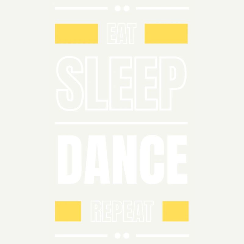 eat sleep dance repeat geschenk idee spruch party