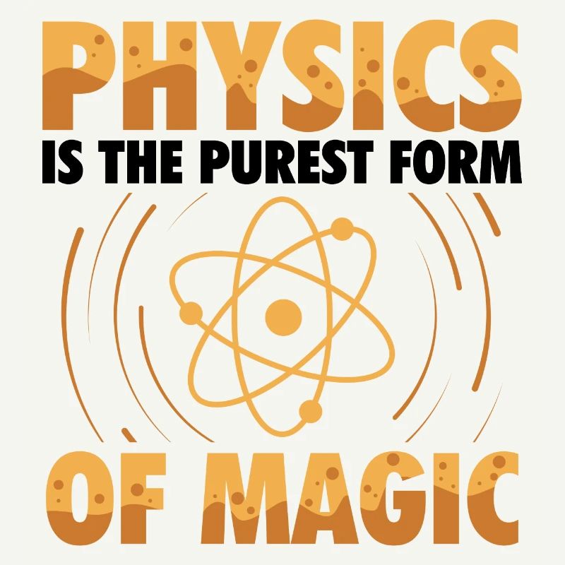Physicist sayings | Physics Studies Teacher Gifts