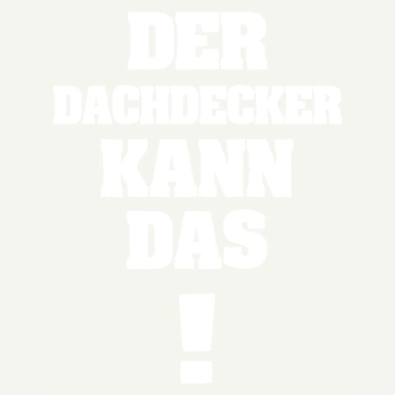 Dachdecker als Lustig