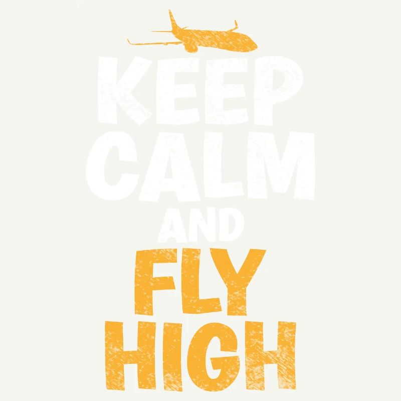 Keep Calm & Fly High Proverbe amusant du