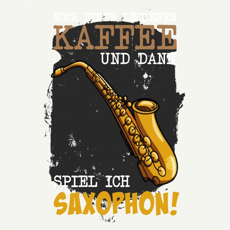 Noch einen Kaffee und dann spiel ich Saxophon