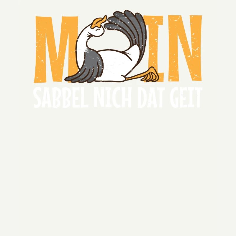 Low German Moin als Möwe sabbel nich dat geit