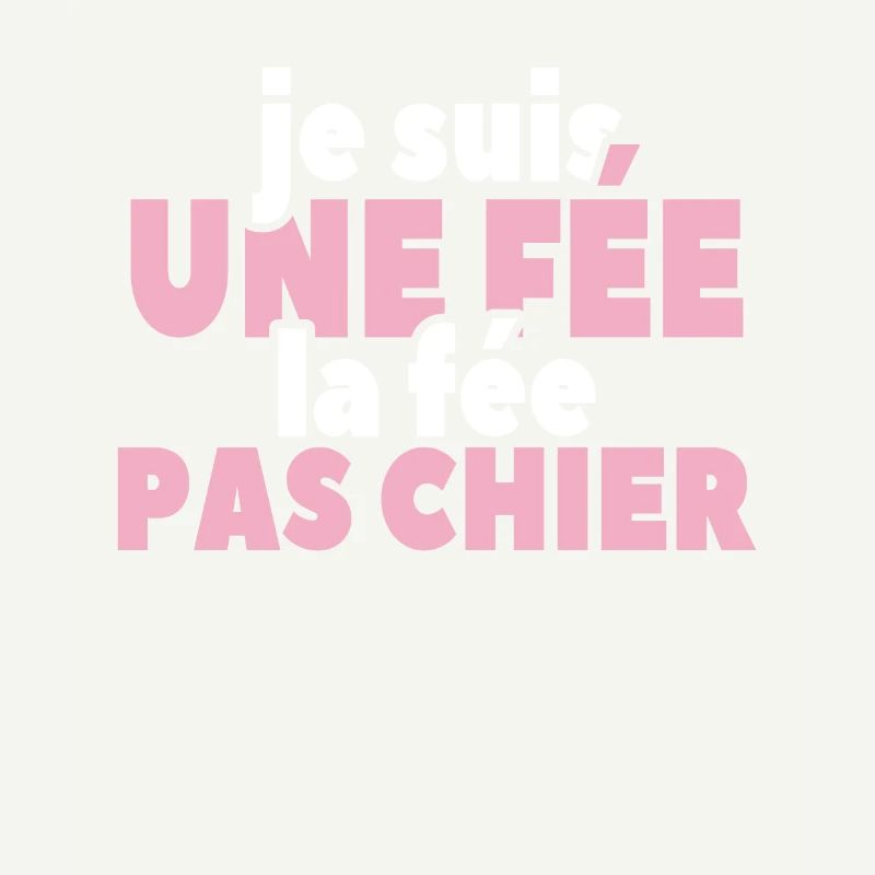 Je Suis Une Fée La Fée Pas Chier