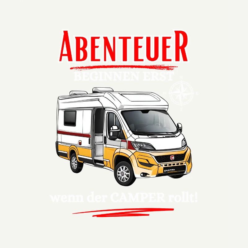 Camper-Abenteuer beginnen erst wenn der Camper ...