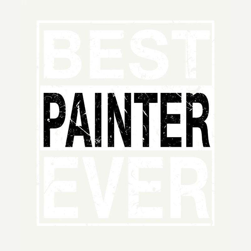 Best Painter Ever Painter Gift
