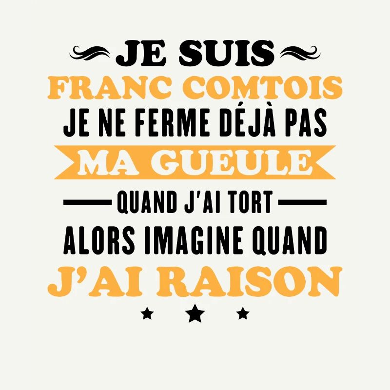 Franc comtois je ferme pas ma gueule franche comté