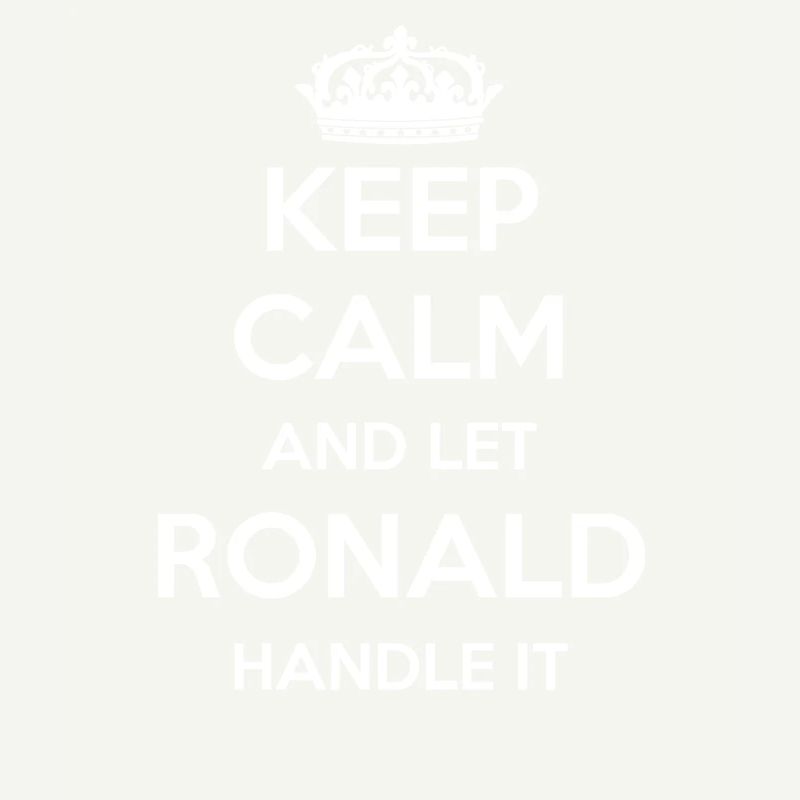 Keep Calm Handle It - Prénom Nom Drôle Ronald