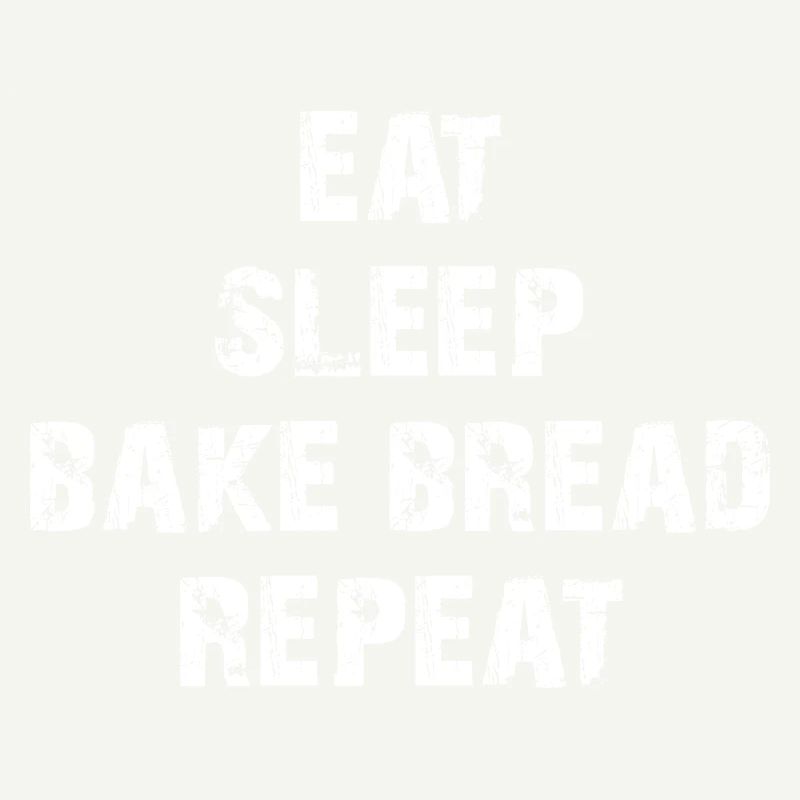 Esse - schlafe - backe Brot