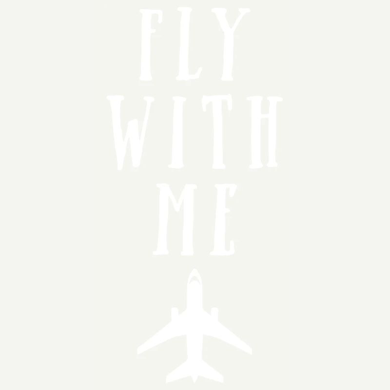 Fly with me