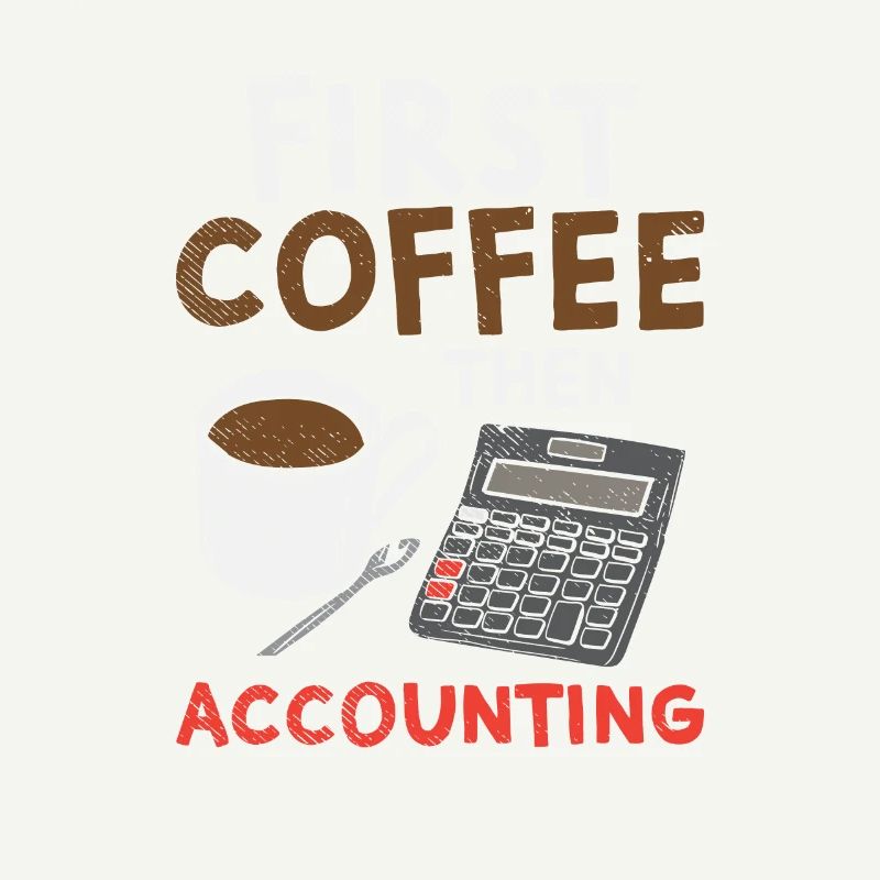 First Coffee Then Accounting