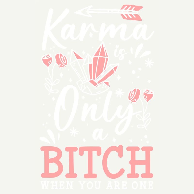 Karma Meditation Sarcasm Life