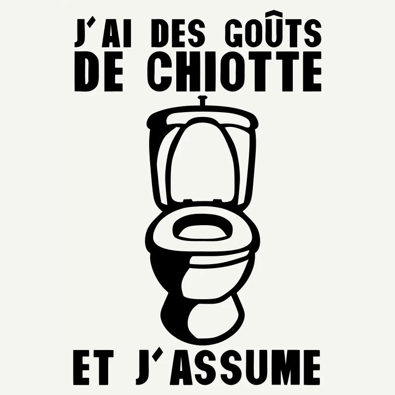 gout chiotte assume toilette wc citation