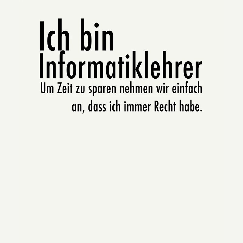 Lehrer Informatik lustiger Spruch Geschenk witzig