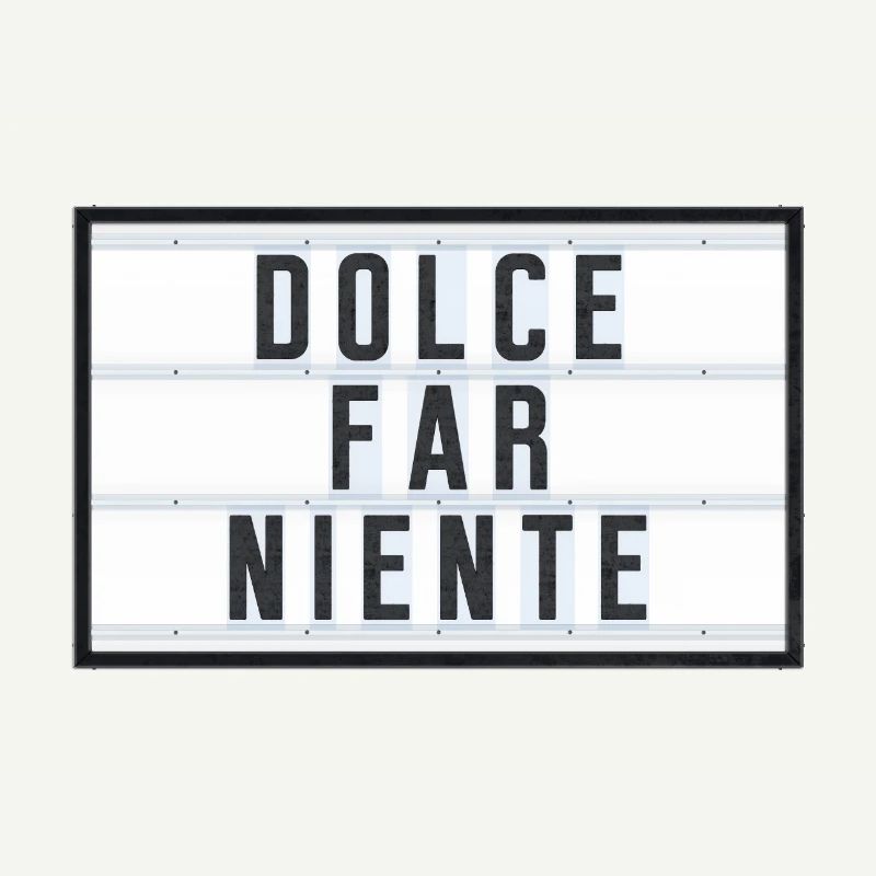 DOLCE FAR NIENTE
