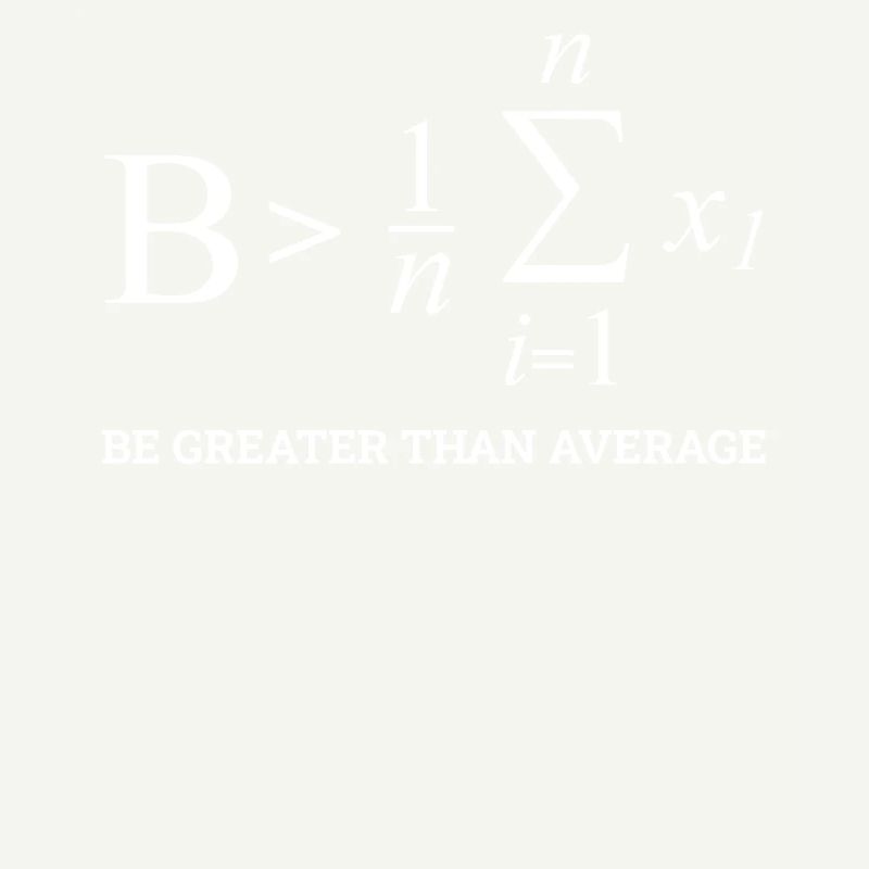 Be Greater Than Average, Funny Math