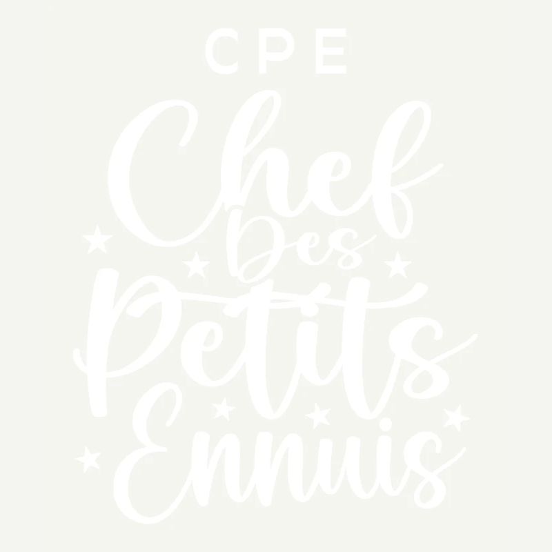 CPE : Chef des Petits Ennuis