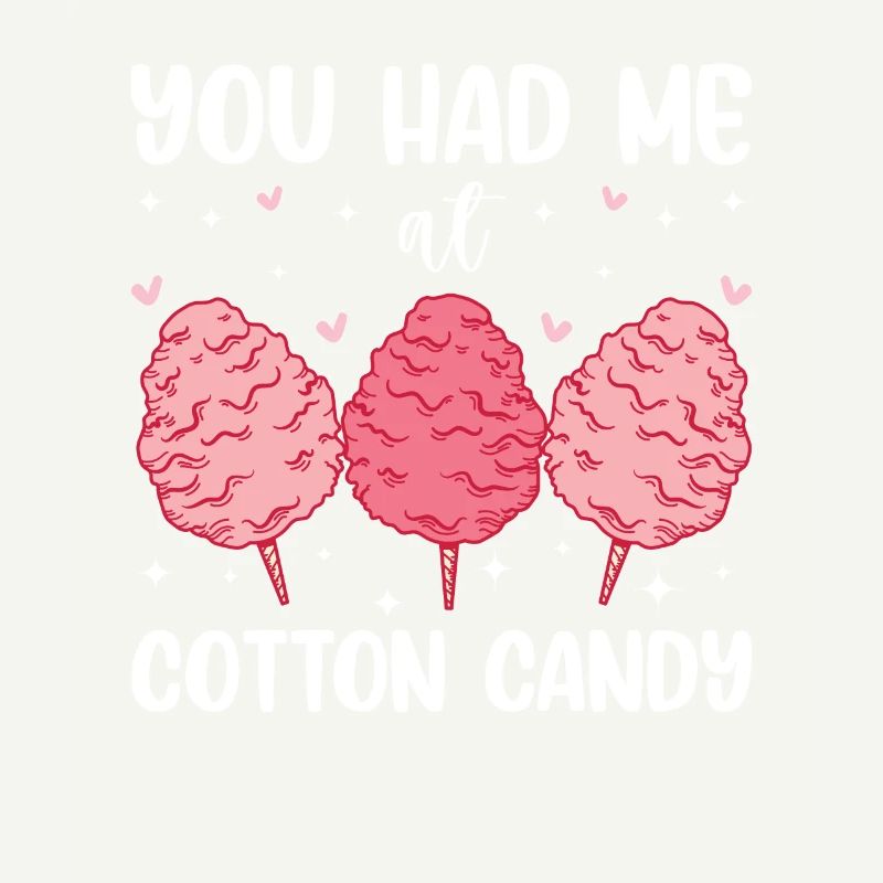 You Had Me At Cotton Candy
