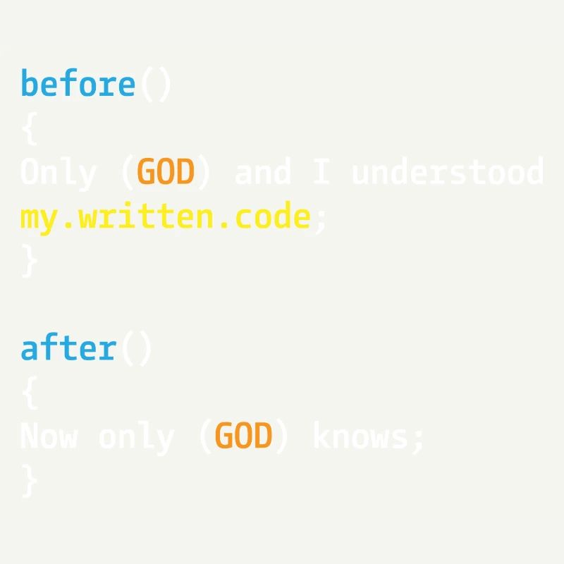 Nur Gott und ich verstehen meinen Code