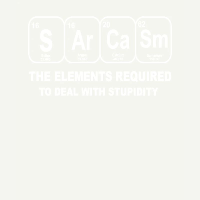 sarcasme éléments chimiques sarcasme chimie stupide