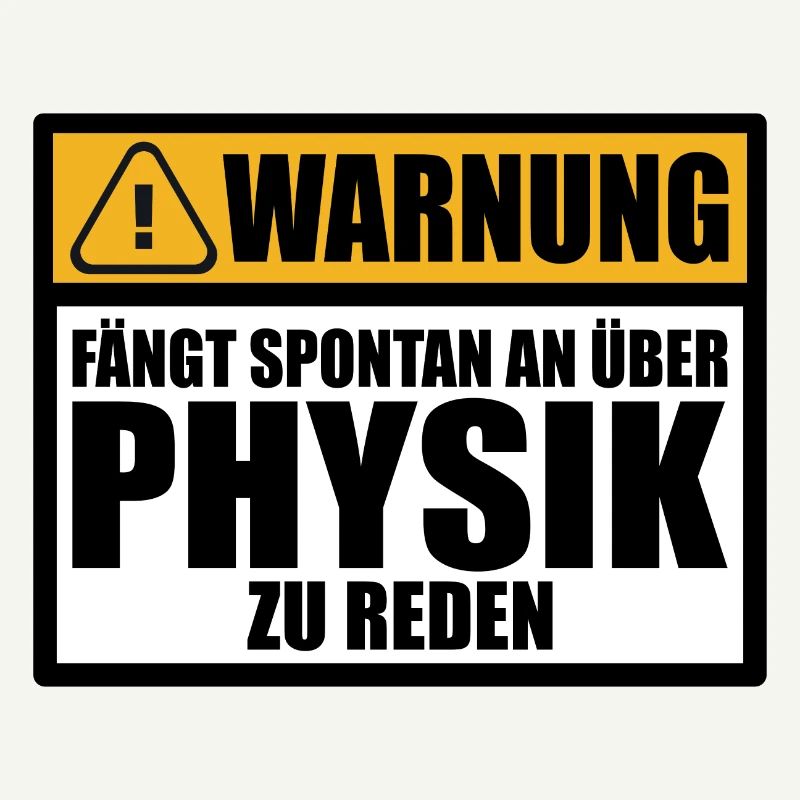 Physik Lustige Sprüche Witziger Physiker Spruch