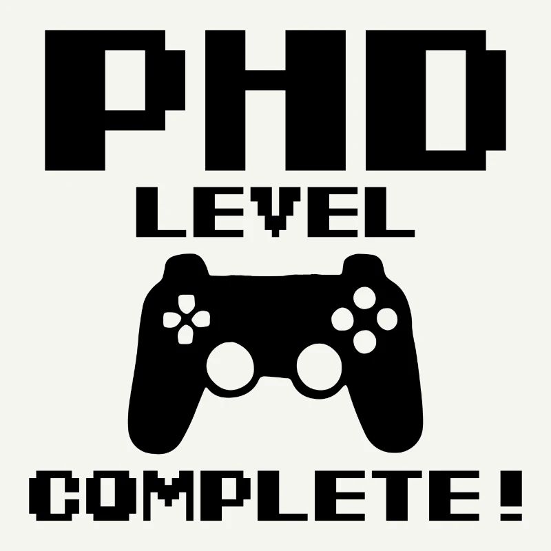 Phd Level Completet Gamer Final Cadeau
