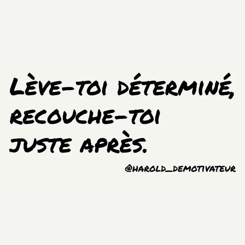 Lève-toi déterminé,...